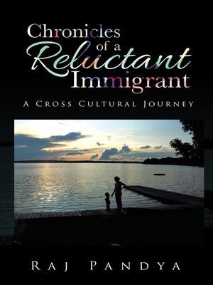 cover image of Chronicles of a Reluctant Immigrant